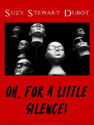 cover image of Oh, for a Little Silence!